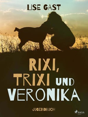 cover image of Rixi, Trixi und Veronika